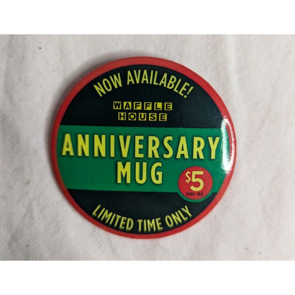 Vintage Waffle House Now Available ANNIVERSARY MUG $5 limited time 2" button pin